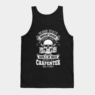 Carpenter Tshirt - Blood Clots, Sweat Dries, Bones Heal - Suck it up Tank Top